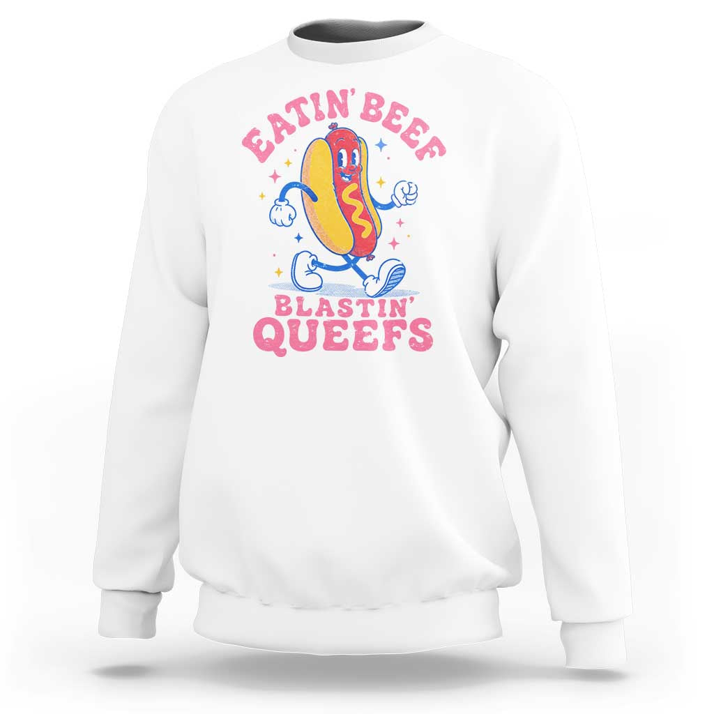 Hotdog Eatin Beef Blastin Queefs Inappropriate Sweatshirt Funny Cringe Offensive Humor