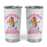 Hotdog Eatin Beef Blastin Queefs Inappropriate Tumbler Cup Funny Cringe Offensive Humor