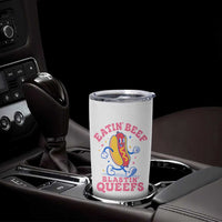 Hotdog Eatin Beef Blastin Queefs Inappropriate Tumbler Cup Funny Cringe Offensive Humor