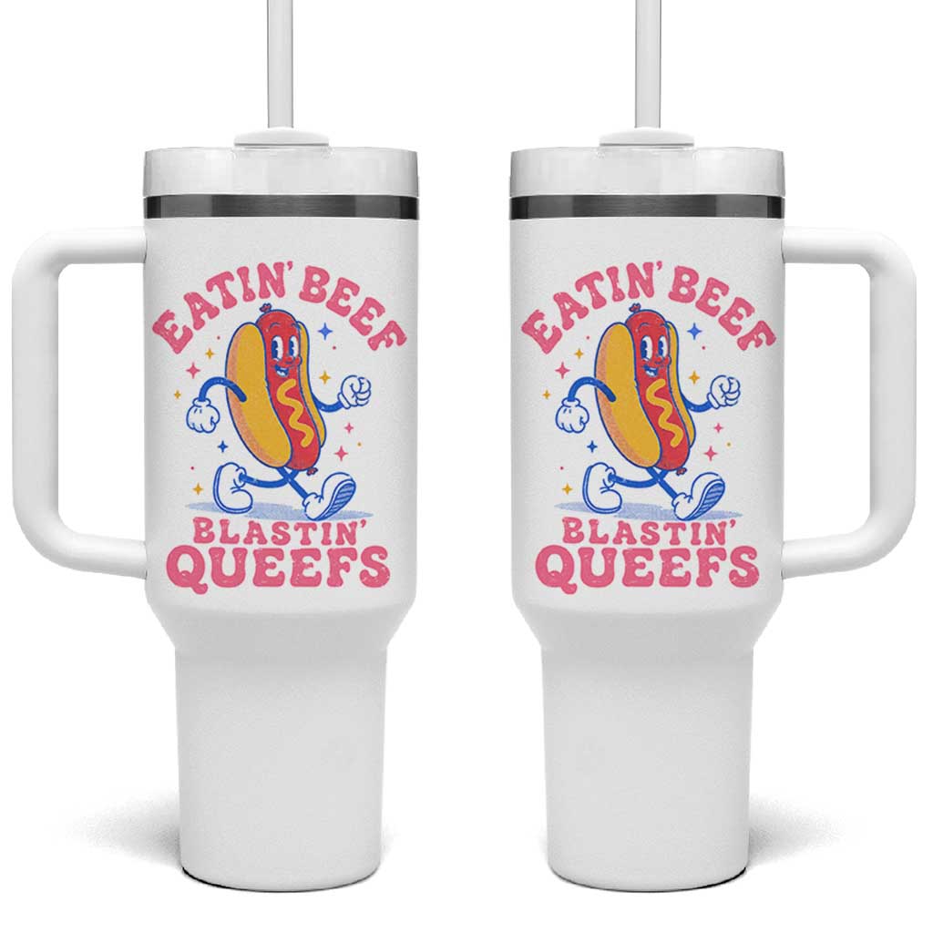 Hotdog Eatin Beef Blastin Queefs Inappropriate Tumbler With Handle Funny Cringe Offensive Humor