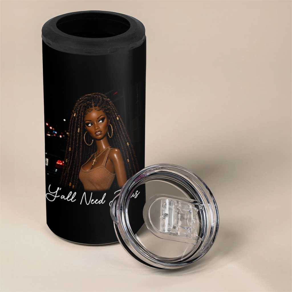 Need-Jesus Sarcastic Afro Doll Meme Funny Saying Christian 4 in 1 Can Cooler Tumbler Black Girl African Pride