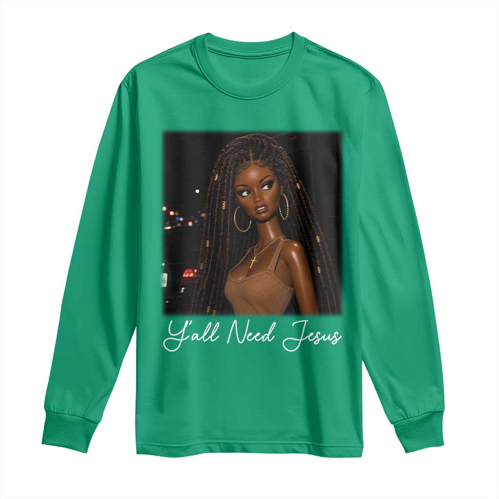 Need-Jesus Sarcastic Afro Doll Meme Funny Saying Christian Long Sleeve Shirt Black Girl African Pride