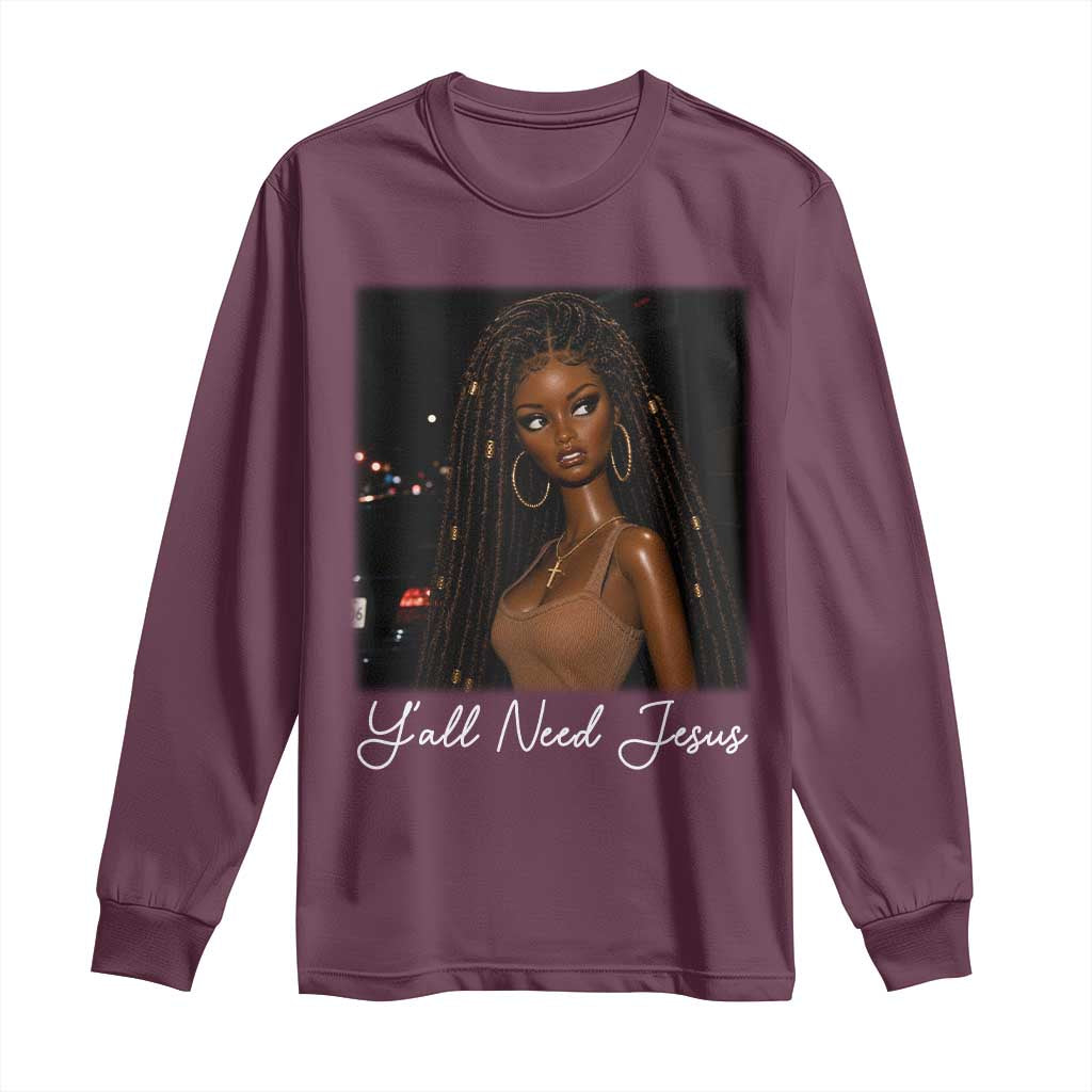 Need-Jesus Sarcastic Afro Doll Meme Funny Saying Christian Long Sleeve Shirt Black Girl African Pride