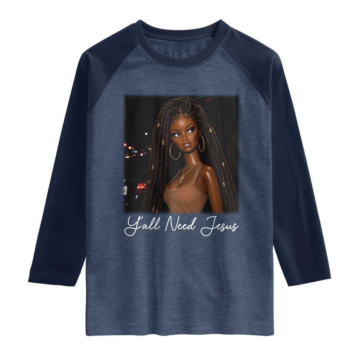 Need-Jesus Sarcastic Afro Doll Meme Funny Saying Christian Raglan Shirt Black Girl African Pride