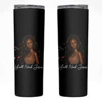 Need-Jesus Sarcastic Afro Doll Meme Funny Saying Christian Skinny Tumbler Black Girl African Pride