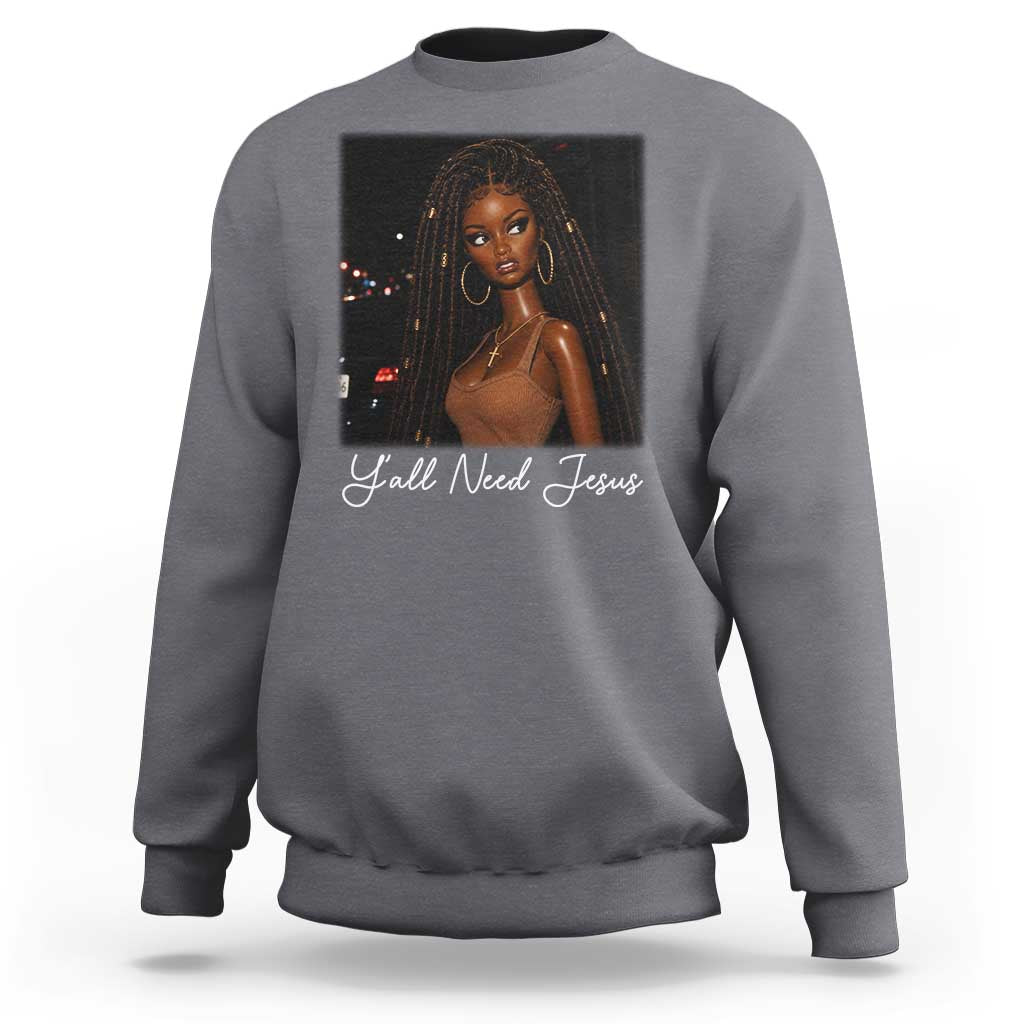 Need-Jesus Sarcastic Afro Doll Meme Funny Saying Christian Sweatshirt Black Girl African Pride