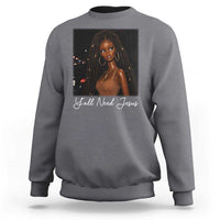 Need-Jesus Sarcastic Afro Doll Meme Funny Saying Christian Sweatshirt Black Girl African Pride