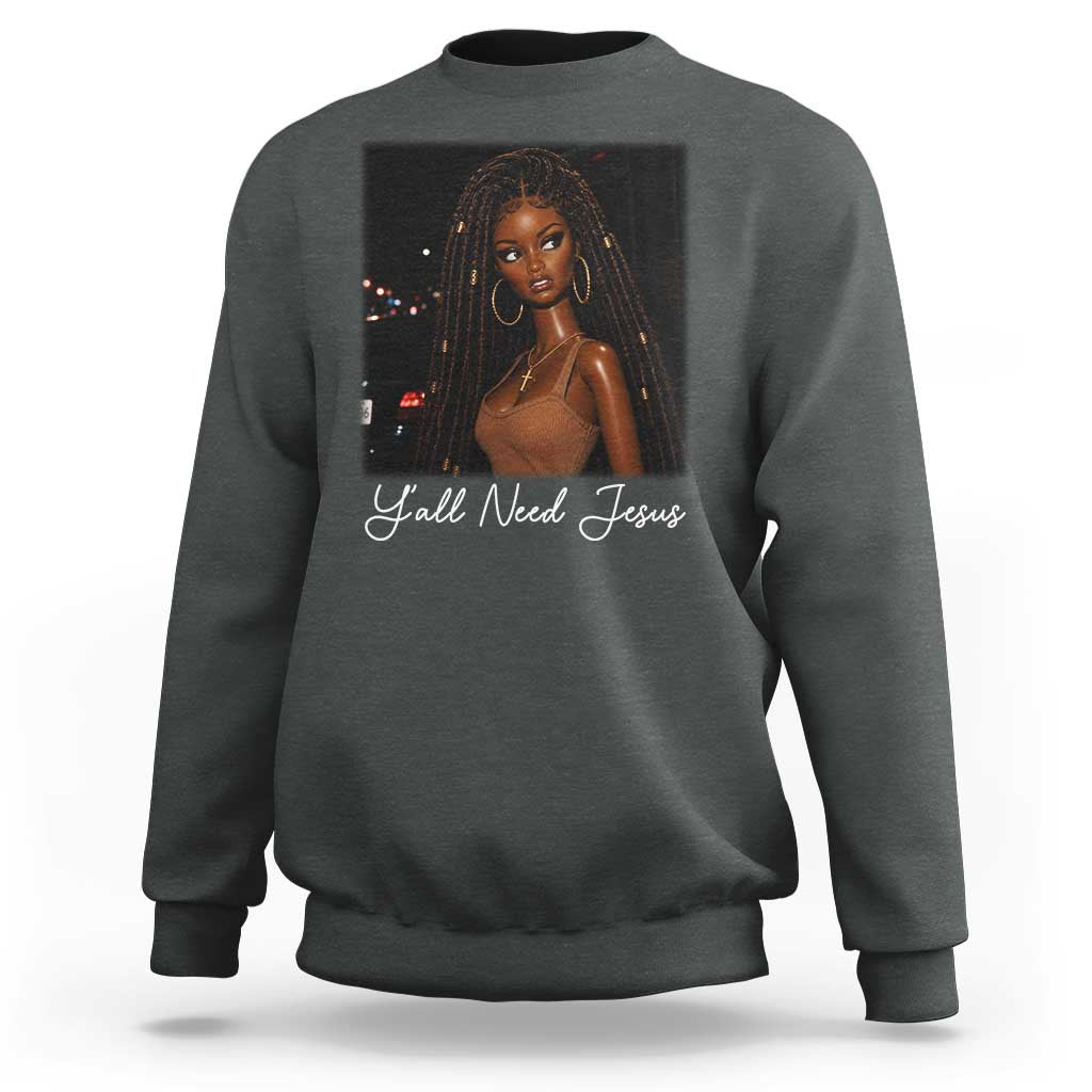 Need-Jesus Sarcastic Afro Doll Meme Funny Saying Christian Sweatshirt Black Girl African Pride