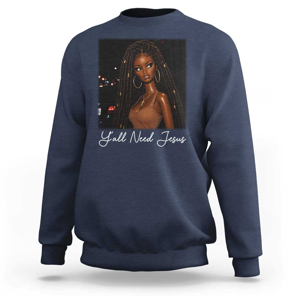 Need-Jesus Sarcastic Afro Doll Meme Funny Saying Christian Sweatshirt Black Girl African Pride