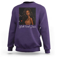 Need-Jesus Sarcastic Afro Doll Meme Funny Saying Christian Sweatshirt Black Girl African Pride