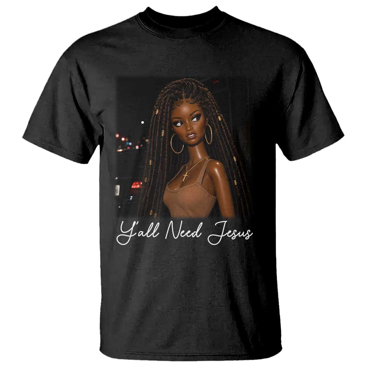 Need-Jesus Sarcastic Afro Doll Meme Funny Saying Christian T Shirt Black Girl African Pride