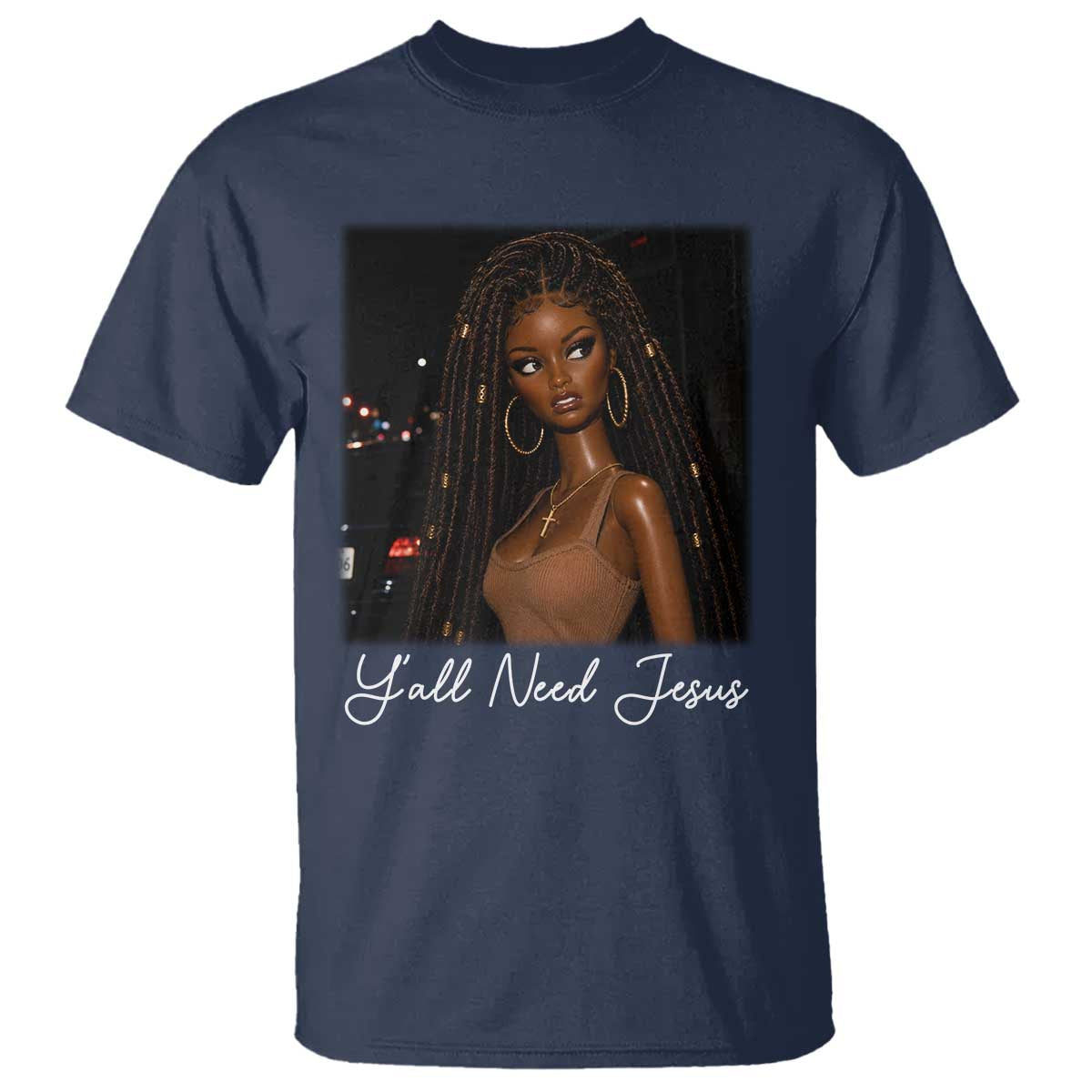 Need-Jesus Sarcastic Afro Doll Meme Funny Saying Christian T Shirt Black Girl African Pride