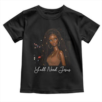 Need-Jesus Sarcastic Afro Doll Meme Funny Saying Christian Toddler T Shirt Black Girl African Pride