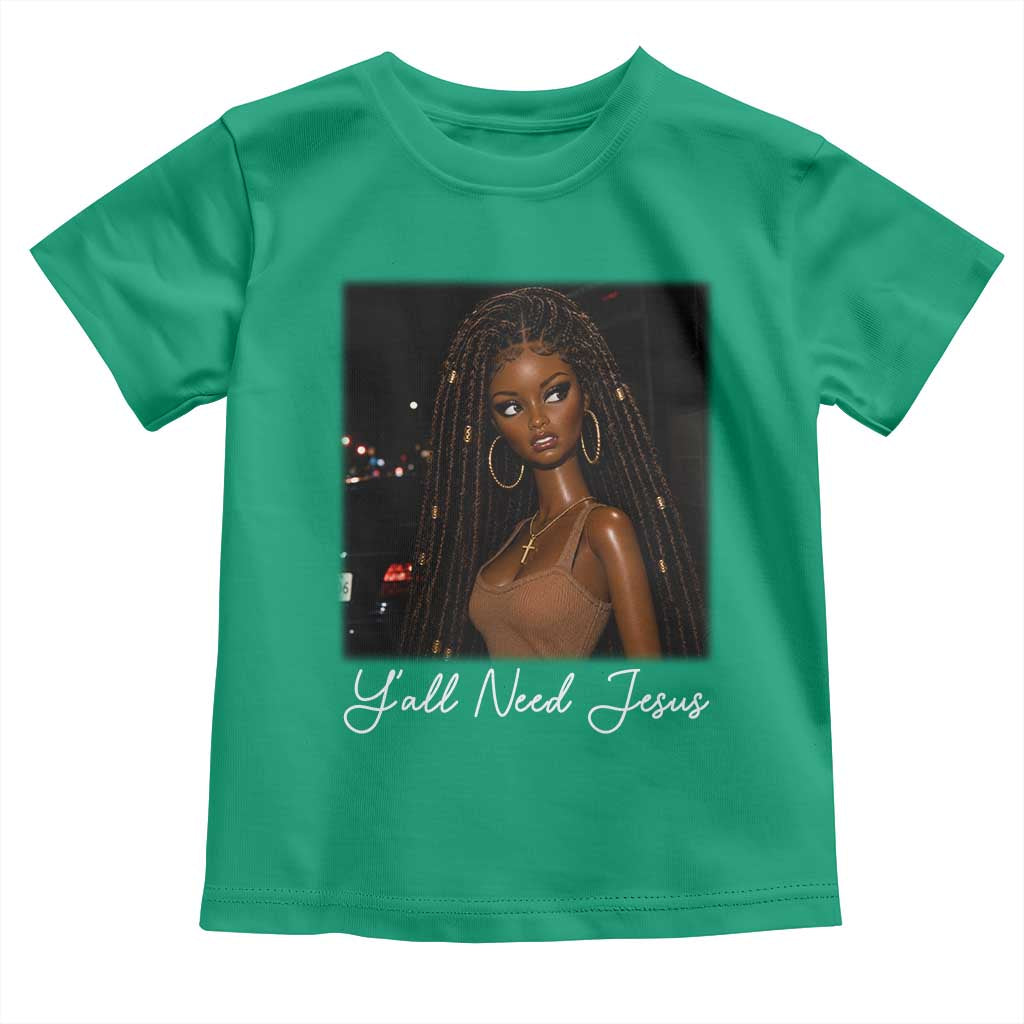 Need-Jesus Sarcastic Afro Doll Meme Funny Saying Christian Toddler T Shirt Black Girl African Pride