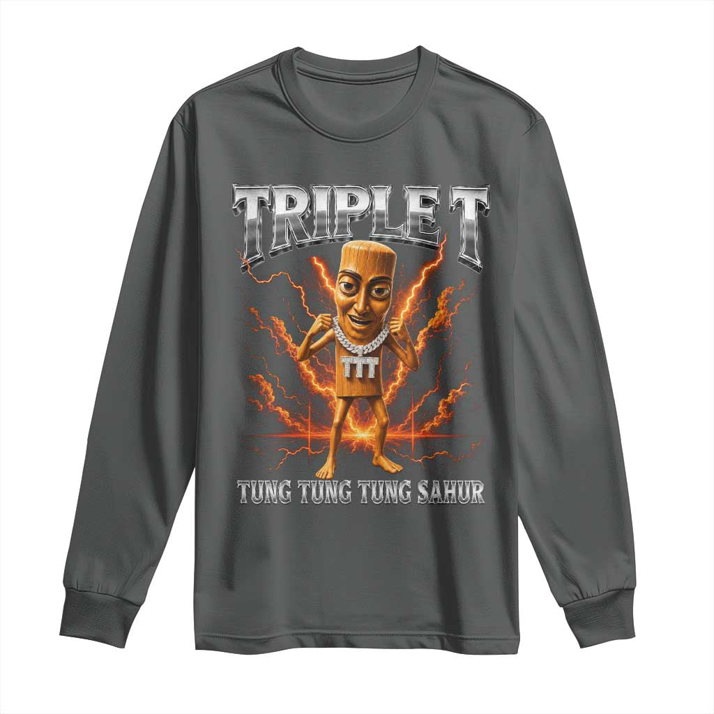 Triple T Tung Tung Tung Sahur Brainrot Meme Long Sleeve Shirt
