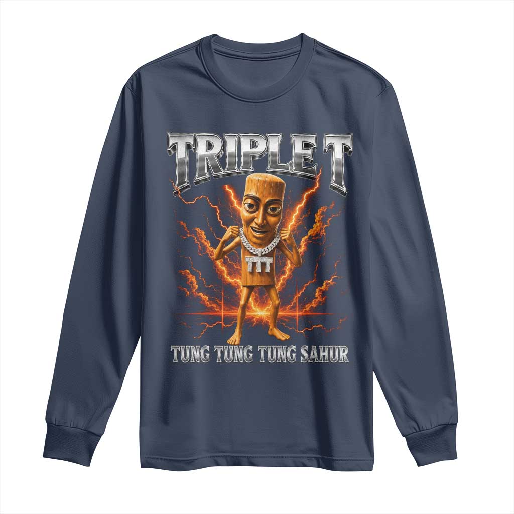 Triple T Tung Tung Tung Sahur Brainrot Meme Long Sleeve Shirt