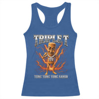 Triple T Tung Tung Tung Sahur Brainrot Meme Racerback Tank Top