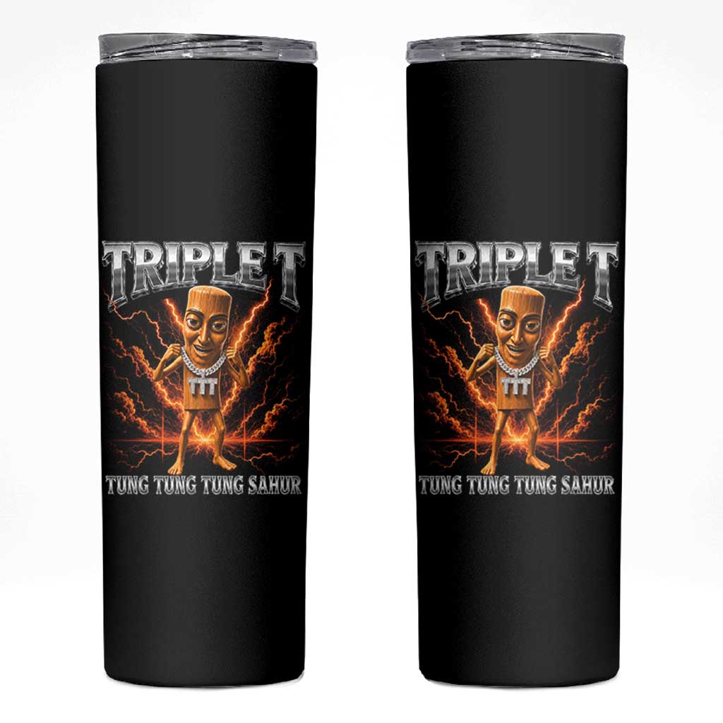 Triple T Tung Tung Tung Sahur Brainrot Meme Skinny Tumbler
