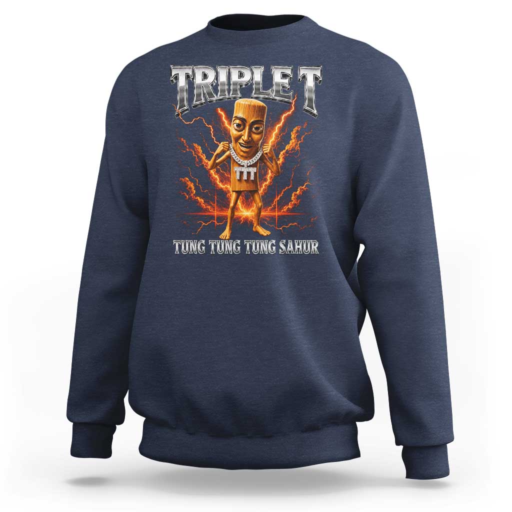 Triple T Tung Tung Tung Sahur Brainrot Meme Sweatshirt