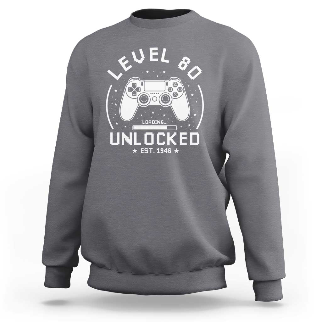 Level 80 Unlocked Video Gamer 80th Birthday Gift Sweatshirt Vintage 1946 80 Year Old Gift