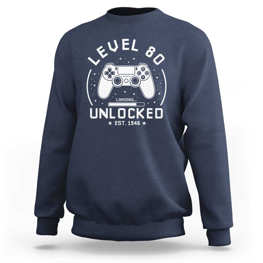 Level 80 Unlocked Video Gamer 80th Birthday Gift Sweatshirt Vintage 1946 80 Year Old Gift