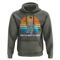 Funny Capybara Hoodie Vintage Rodent Dont Be Worry Be Capy Chill Capybara