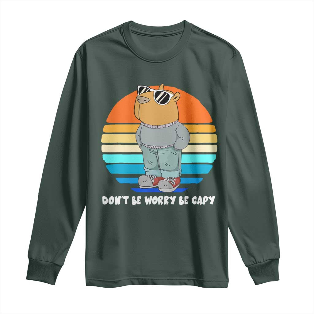 Funny Capybara Long Sleeve Shirt Vintage Rodent Dont Be Worry Be Capy Chill Capybara