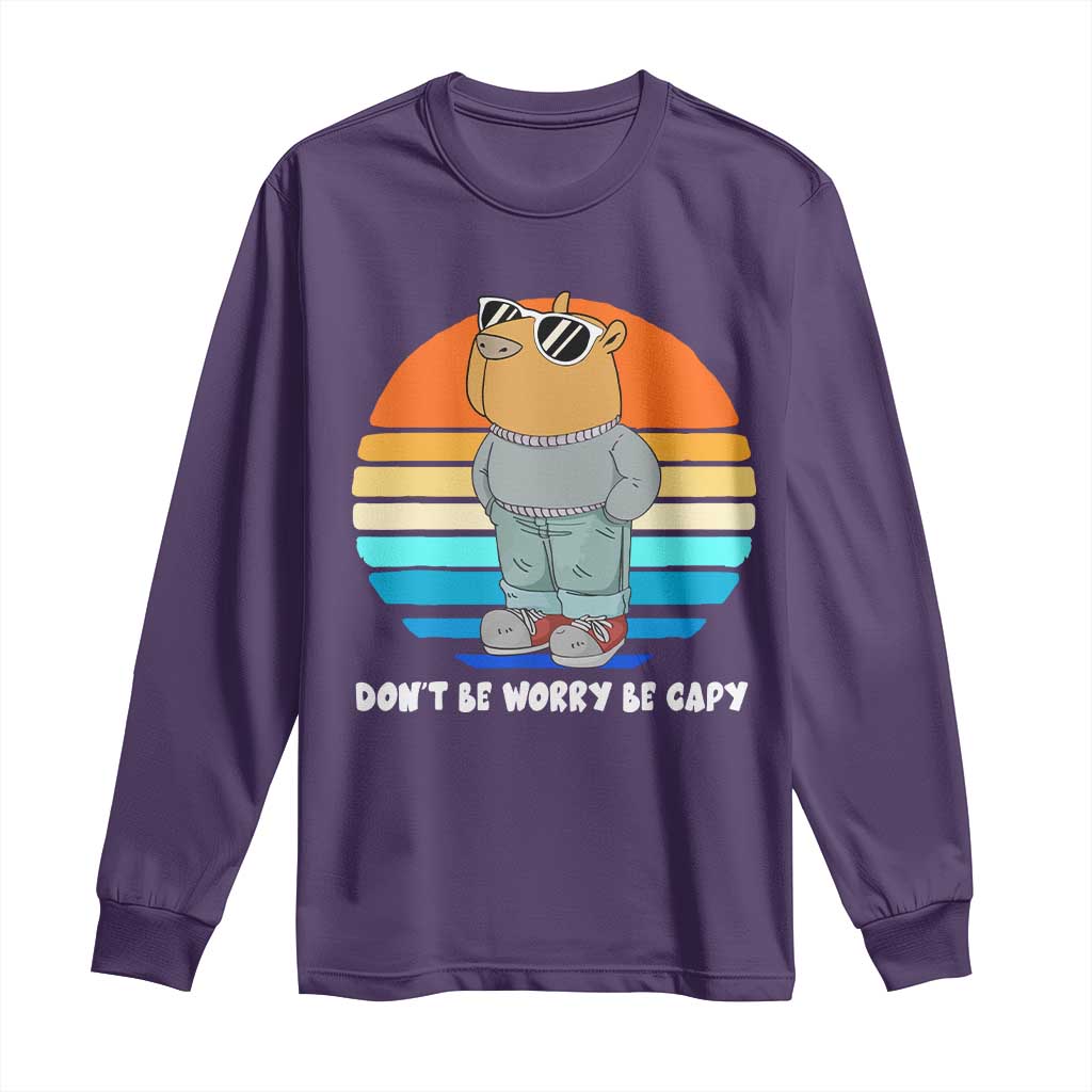 Funny Capybara Long Sleeve Shirt Vintage Rodent Dont Be Worry Be Capy Chill Capybara