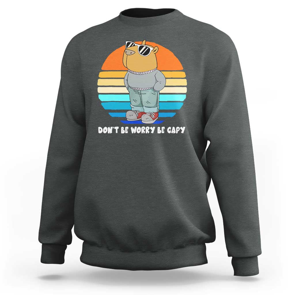 Funny Capybara Sweatshirt Vintage Rodent Dont Be Worry Be Capy Chill Capybara - Wonder Print Shop