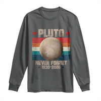 Pluto Never Forget 1930-2006 Planet Long Sleeve Shirt Funny Vintage Retro Astronomy Space