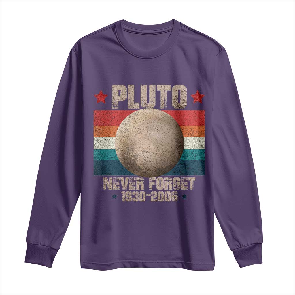 Pluto Never Forget 1930-2006 Planet Long Sleeve Shirt Funny Vintage Retro Astronomy Space