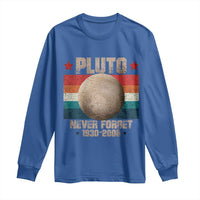 Pluto Never Forget 1930-2006 Planet Long Sleeve Shirt Funny Vintage Retro Astronomy Space
