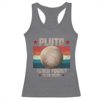 Pluto Never Forget 1930-2006 Planet Racerback Tank Top Funny Vintage Retro Astronomy Space