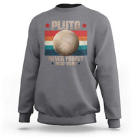 Pluto Never Forget 1930-2006 Planet Sweatshirt Funny Vintage Retro Astronomy Space - Wonder Print Shop
