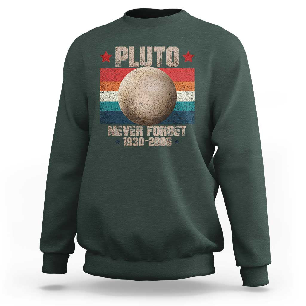 Pluto Never Forget 1930-2006 Planet Sweatshirt Funny Vintage Retro Astronomy Space - Wonder Print Shop