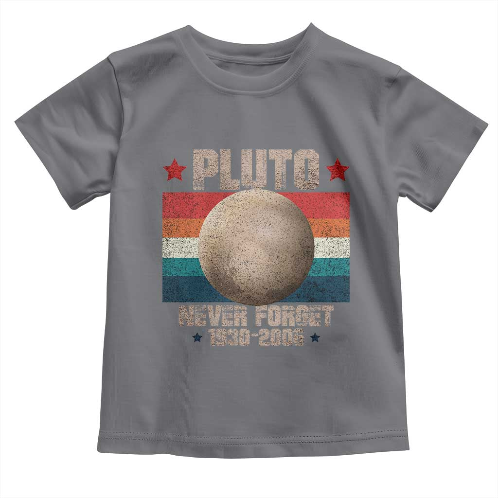 Pluto Never Forget 1930-2006 Planet Toddler T Shirt Funny Vintage Retro Astronomy Space