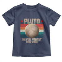 Pluto Never Forget 1930-2006 Planet Toddler T Shirt Funny Vintage Retro Astronomy Space