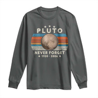 Never Forget Pluto Long Sleeve Shirt 1930-2006 Retro Style Funny Space Science