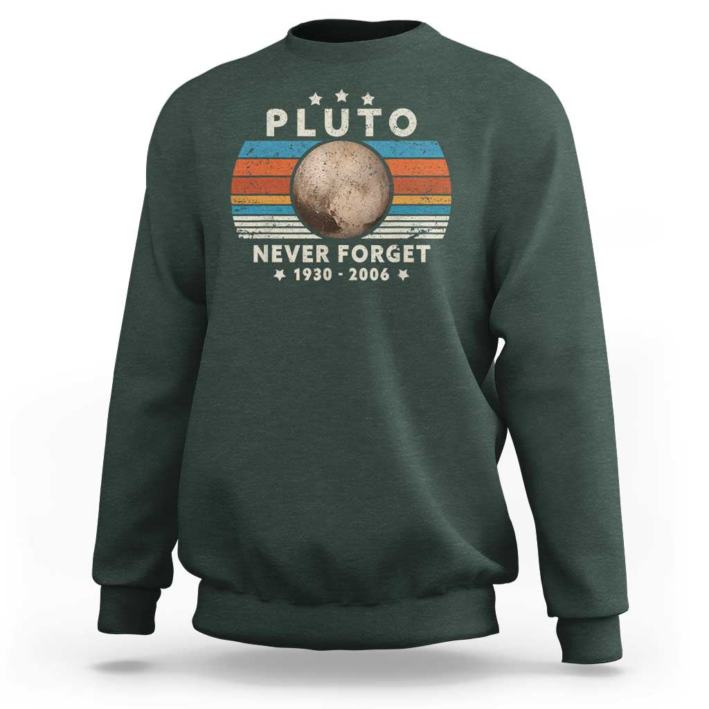 Never Forget Pluto Sweatshirt 1930-2006 Retro Style Funny Space Science - Wonder Print Shop