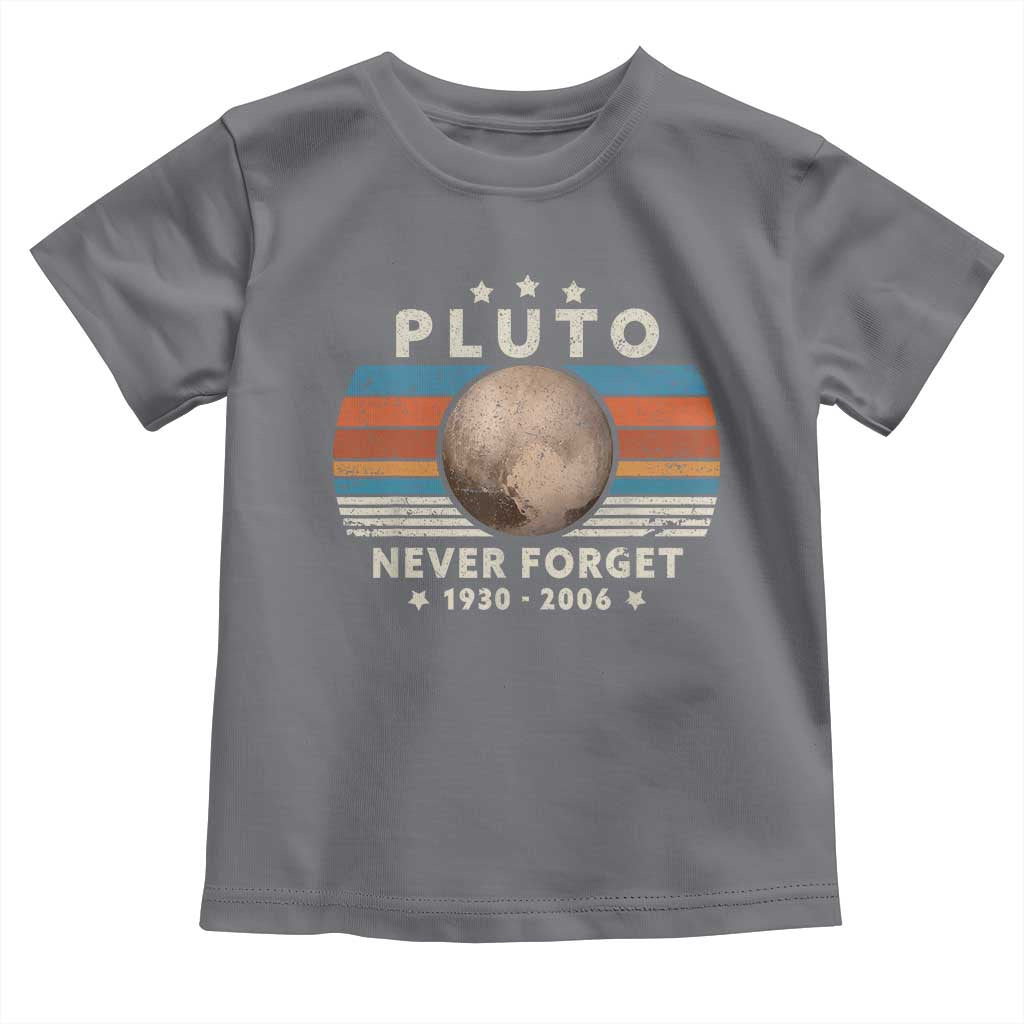 Never Forget Pluto Toddler T Shirt 1930-2006 Retro Style Funny Space Science