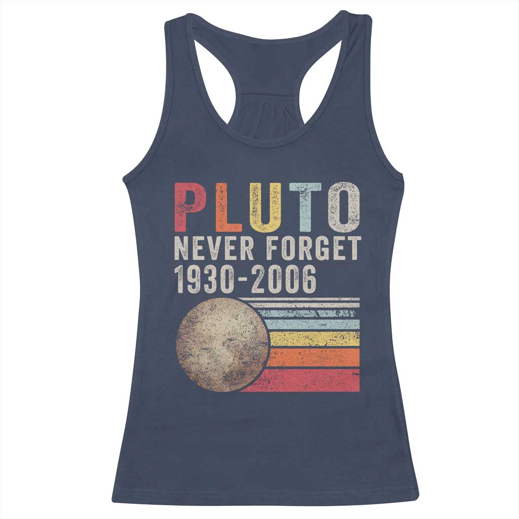 Never Forget Pluto Racerback Tank Top Retro Style Funny Space Science