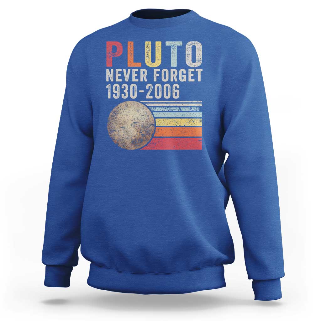 Never Forget Pluto Sweatshirt Retro Style Funny Space Science - Wonder Print Shop