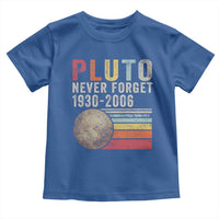 Never Forget Pluto Toddler T Shirt Retro Style Funny Space Science