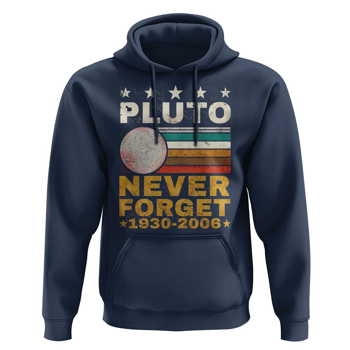 Never Forget Pluto Hoodie Retro Style Funny Space Science 1930-2006
