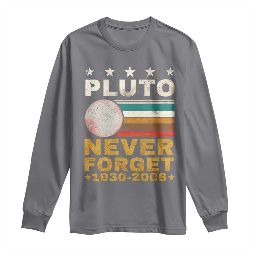 Never Forget Pluto Long Sleeve Shirt Retro Style Funny Space Science 1930-2006