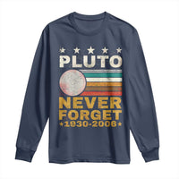 Never Forget Pluto Long Sleeve Shirt Retro Style Funny Space Science 1930-2006