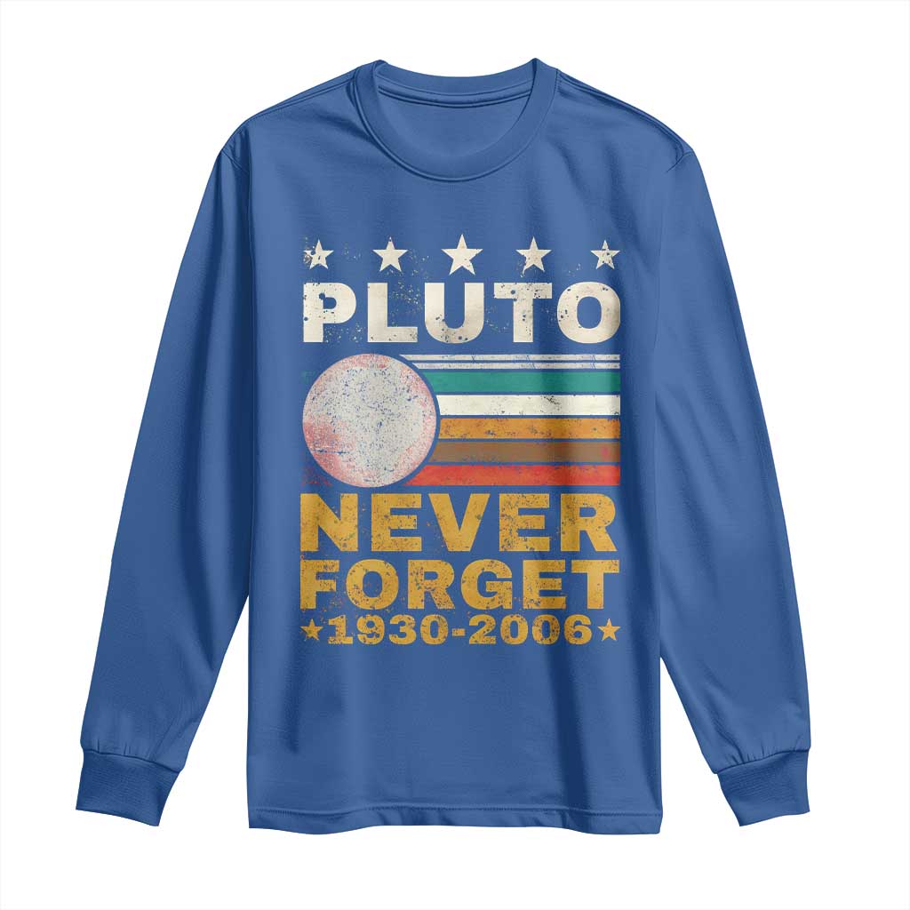 Never Forget Pluto Long Sleeve Shirt Retro Style Funny Space Science 1930-2006