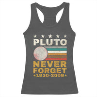 Never Forget Pluto Racerback Tank Top Retro Style Funny Space Science 1930-2006