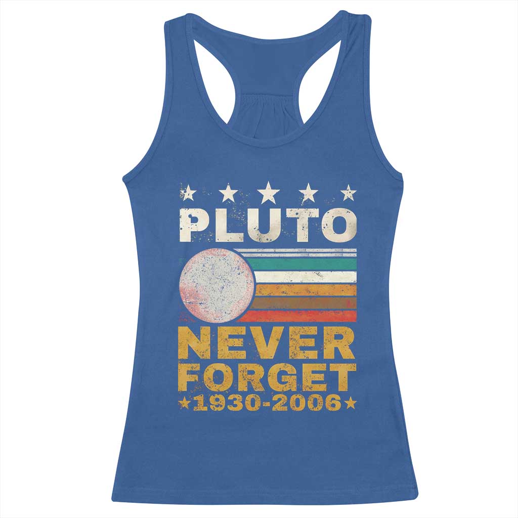 Never Forget Pluto Racerback Tank Top Retro Style Funny Space Science 1930-2006