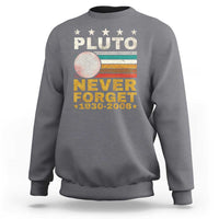 Never Forget Pluto Sweatshirt Retro Style Funny Space Science 1930-2006 - Wonder Print Shop